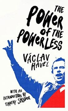 The Power of the Powerless von Havel, Václav | Buch | Zustand wie neu