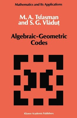 S. G. Vladut (u. a.) | Algebraic-Geometric Codes | Buch | Englisch (1991) | xxiv
