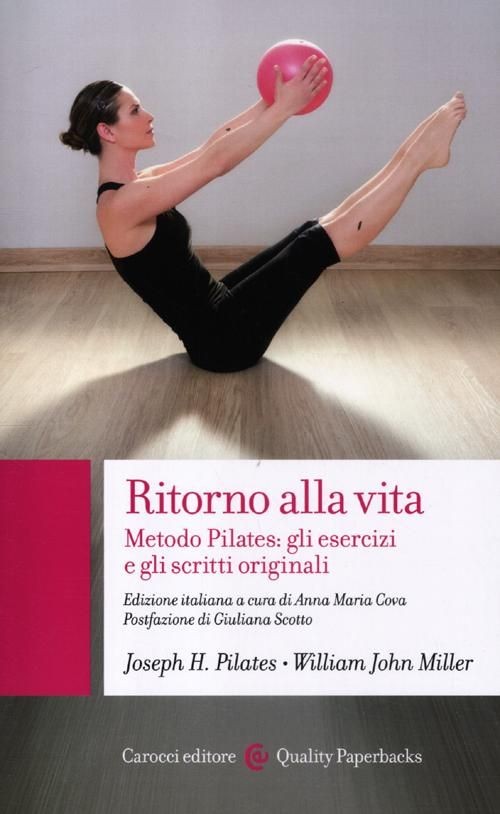 Libri Pilates Joseph H. / Miller William John - Ritorno Alla Vita. Metodo Pilate - Immagine 3