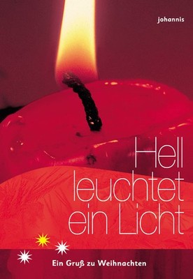 Hell leuchtet ein Licht 