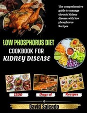 David Salcedo Low Phosphorus Diet Cookbook for Kidney Disease (Paperback)