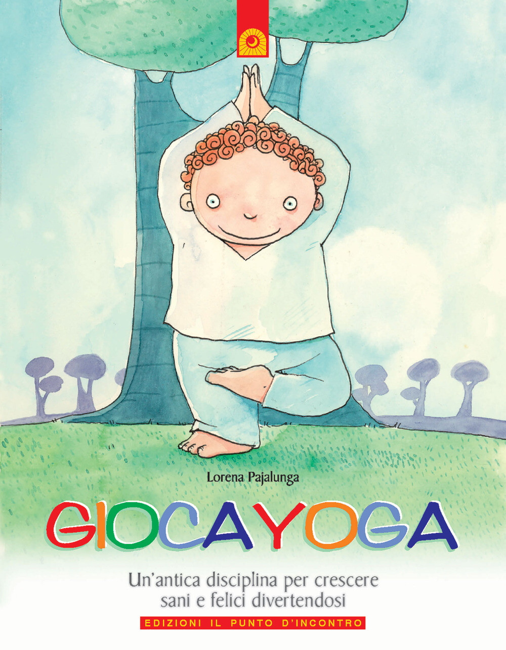 Giocayoga. Ediz. illustrata - Pajalunga Lorena Valentina