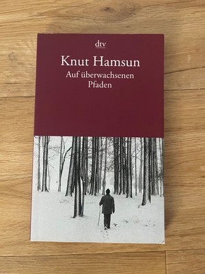 Auf überwachsenen Pfaden. Aus dem Norweg. von Elisabeth Ihle. Hamsun, Knut: