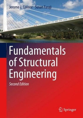 Fundamentals of Structural Engineering Jerome J. Connor