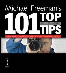 Michael Freemans 101 Top Digital Photography Tips von M... | Buch | Zustand gut