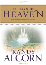 50 Days of Heaven: Reflections That Bring Eternity ... by Alcorn, Randy Hardback