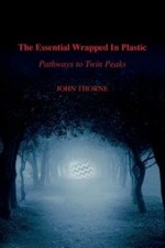The Essential Wrapped In Plastic: Pathways To Twin Peaks