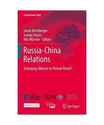 Russia-China Relations: Emerging Alliance or Eternal Rivals?: Emerging Alliance 
