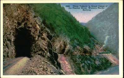 Three Tunnels Grand Canon Feather River Western Pacific Postcard 5580 Unposted