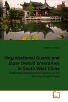 Stephen Grainger | Organisational Guanxi And State Owned Enterprises In South...