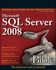 Microsoft SQL Server 2008 Bible Uttam, White, Mike, Nielsen, Paul