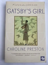 Gatsby's Girl by Caroline Preston (2007, Trade Paperback) Fiction Historical