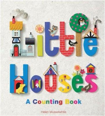 Little Houses: A Counting Book,Helen Musselwhite
