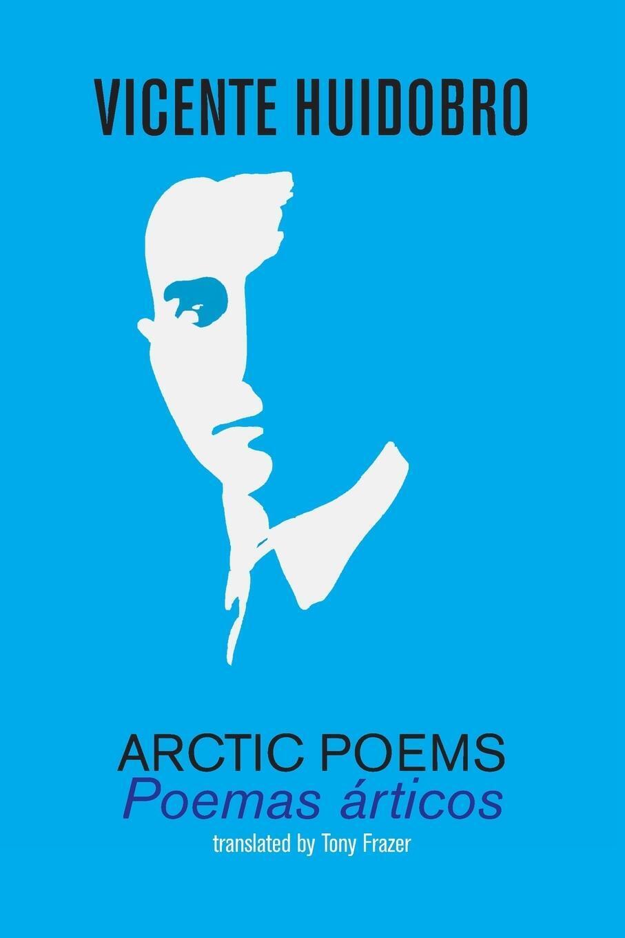Thumbnail - Vicente Huidobro | Arctic Poems | Taschenbuch | Englisch (2019) |