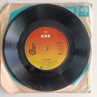 Chicago - If You Leave Me Now Together Again UK 1976 CBS    S CBS 4603 VG+