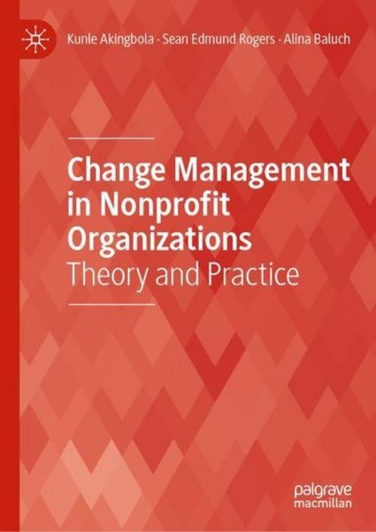 Change Management In Nonprofit Organizations Kunle Akingbola-image