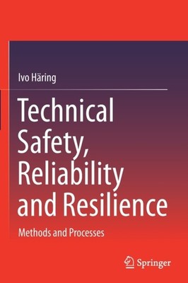 Hring - Technical Safety Reliability and Resilience   Methods and Pr - X555z