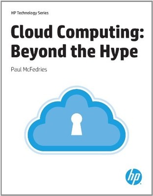 CLOUD COMPUTING BEYOND THE HYPE (HP TECHNOLOGY) By Paul Mcfedries Mint Condition