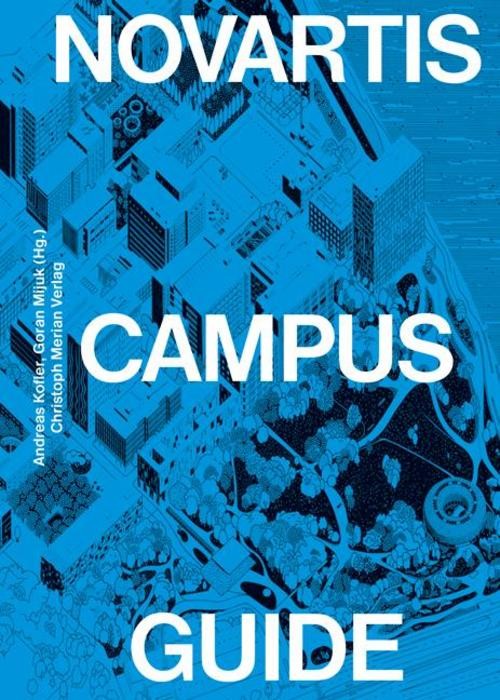 Novartis Campus Guide (deutsche Ausgabe) Eva Le Roi