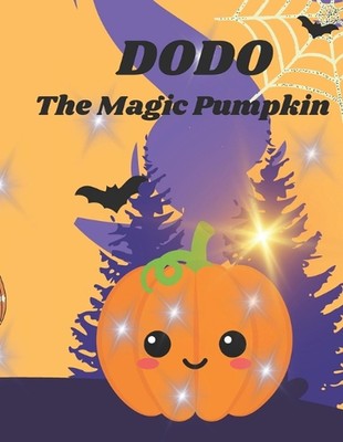 Dodo: The Magic Pumpkin by Izabela's Publication Paperback Book