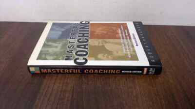 			Masterful Coaching, Hargrove, Robert, John Wiley and Sons, 2002, 		
