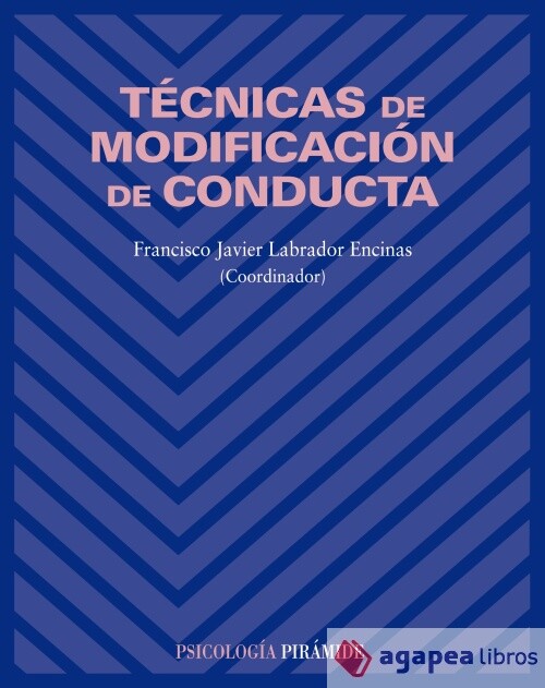 Técnicas de modificación de conducta. NUEVO. ENVÍO URGENTE (Agapea) - Labrador Encinas, Francisco Javier