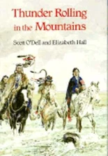 Thunder Rolling in the Mountains by Scott O'Dell: Used