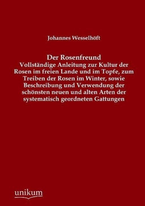 Johannes Wesselhöft | Der Rosenfreund | Taschenbuch | Deutsch (2012) |