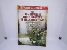 Voices from the front - The 16th Durham light Infantry - 2010 book - Peter Hart