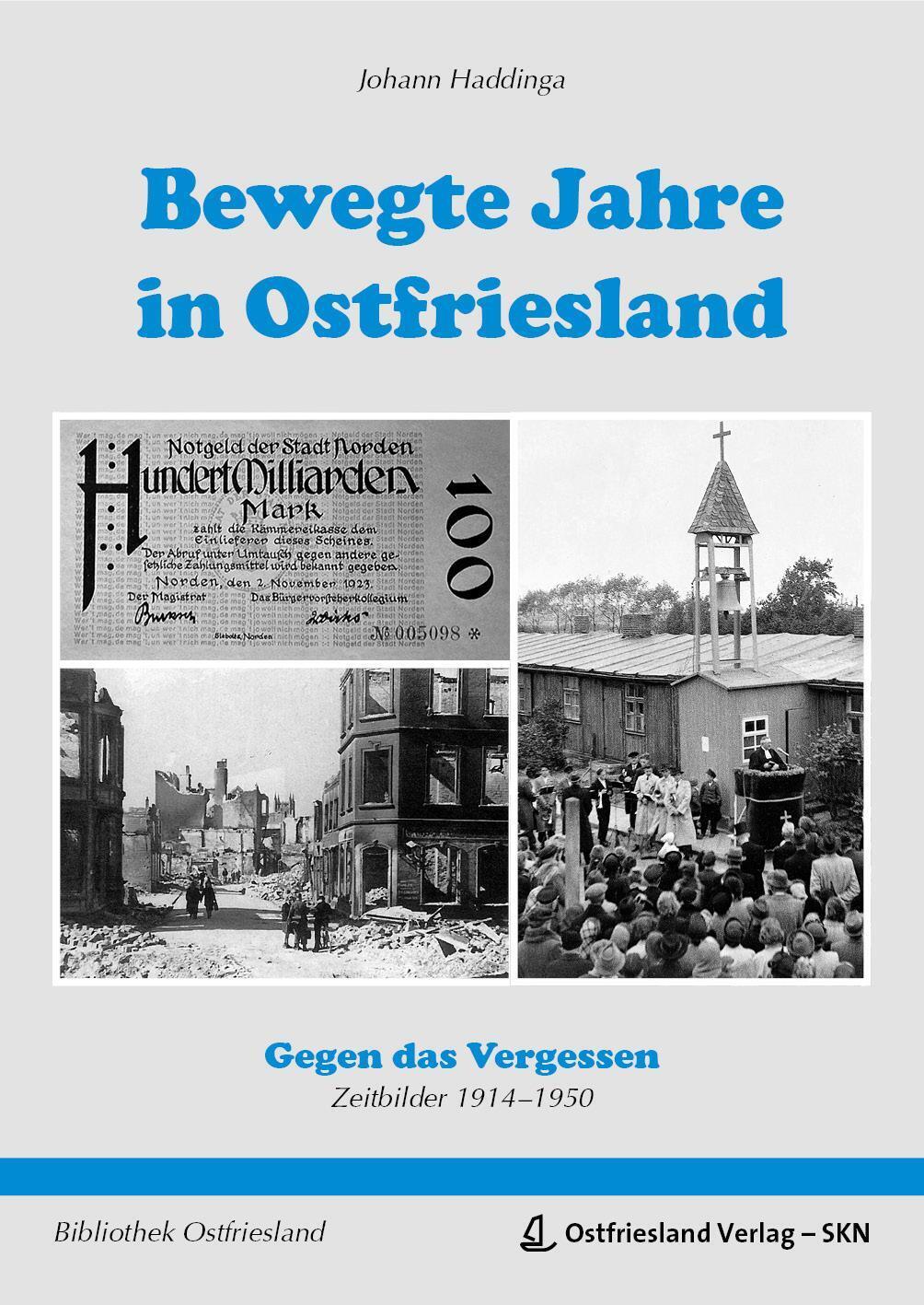 Thumbnail - Bewegte Jahre In Ostfriesland Gegen Das Vergessen Johann Haddinga Buch