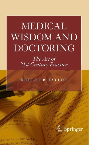 Medical Wisdom And Doctoring The Art Of 21St Century Practice Robert Taylor Buch-image