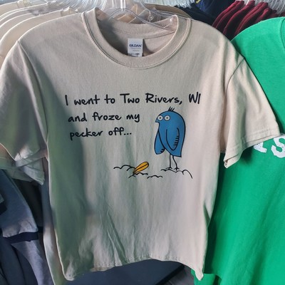 I FROZE MY PECKER OFF! T-shirt Two Rivers WI