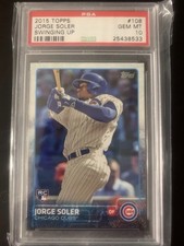 PSA 10 2015 TOPPS #108 JORGE SOLER CHICAGO CUBS SWINGING UP