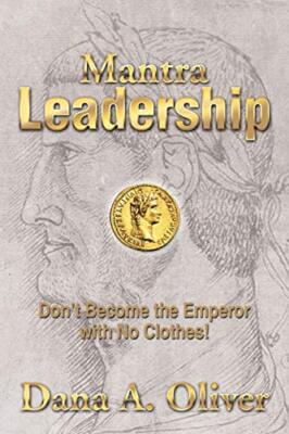 Mantra Leadership: Don't Become the Emperor with No Clothes!                   