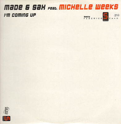 MADE & SAX I'm Coming Up - 909 Boys With Style EP 12 2004 Italy 33 U/min