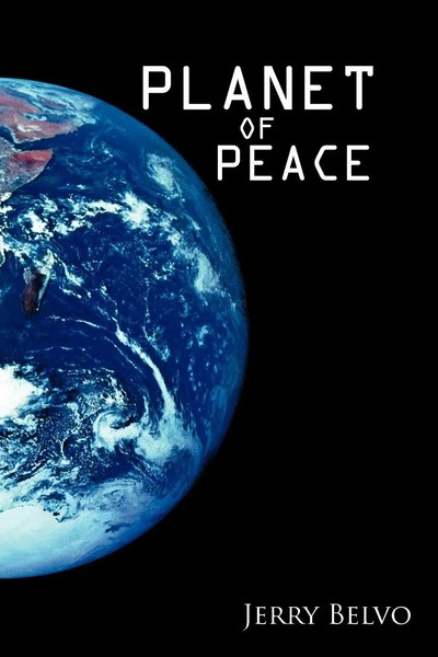 Jerry Belvo | Planet Of Peace | Taschenbuch | Englisch (2012) | Authorhouse-image
