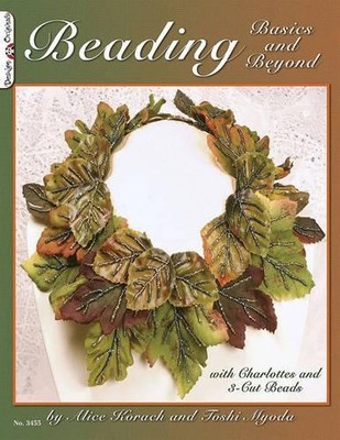 Alice Korach Beading Basics And Beyond (Paperback)