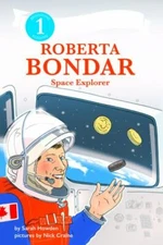Roberta Bondar: Space Explorer: I Can Read - 1443460230, paperback, Sarah Howden