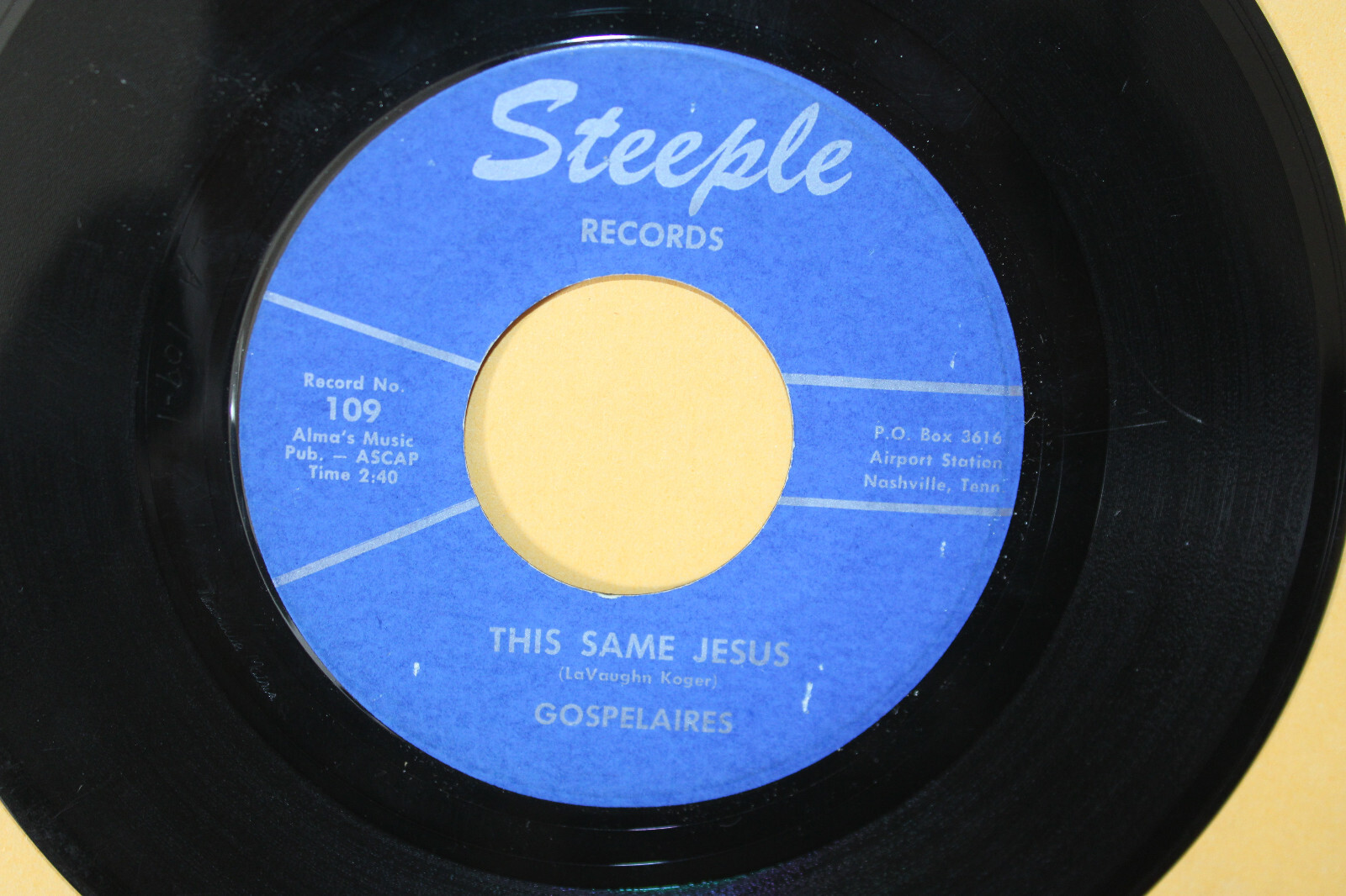 Gospelaires Steeple 45 Record - This Same Jesus A Lost Sheep 109  