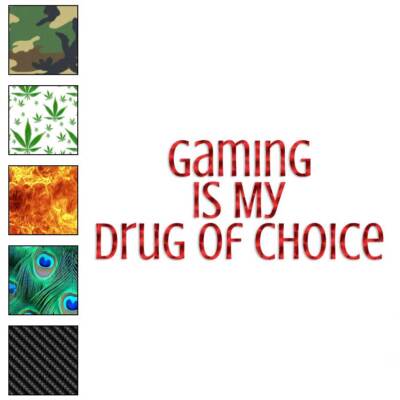 Gaming Drug Of Choice, Vinyl Decal Sticker, 40 Patterns & 3 Sizes, #3792