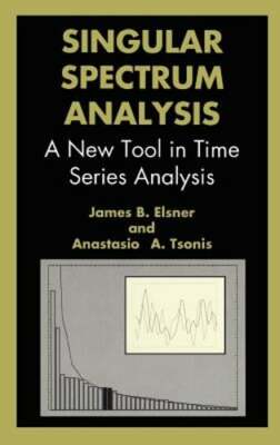 Singular Spectrum Analysis: A New Tool in Time Series Analysis by J B Elsner