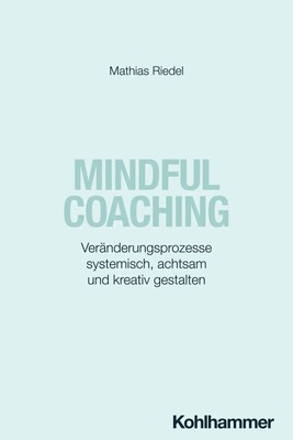 Mathias Riedel | Mindful Coaching | Taschenbuch | Deutsch (2024) | 239 S.