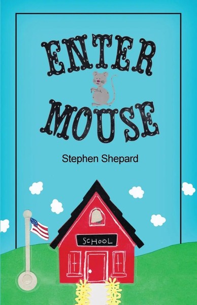 Stephen Shepard | Enter Mouse | Taschenbuch | Englisch (2015) | RoseDog Books-image
