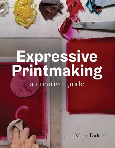 Expressive Printmaking by Mary Dalton PAPERBACK 9780719841033 - Image 7