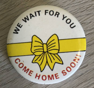 Vintage We Wait For You Come Home Soon! Round Pin w/Yellow Ribbon NEW