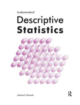 Fundamentals of Descriptive Statistics by Zealure C Holcomb: Used