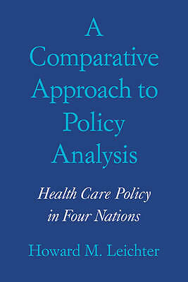 A Comparative Approach to Policy Analysis Health Care Policy in Four Nations
