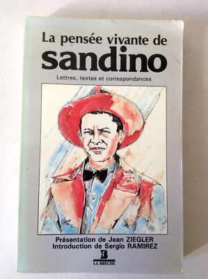 Jean Ziegler / Sergio Ramirez * La Pensée Vivante de Sandino * La Brêche 1984
