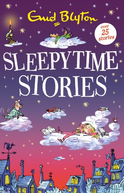 Sleepytime Stories Over 25 Stories by Enid Blyton (Paperback Book)