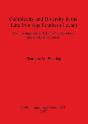 Complexity and Diversity in the Late Iron Age Southern Levant | Whiting | Buch